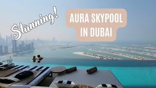 AURA SKYPOOL DUBAI the BEST pool and views you will ever get in Dubai [upl. by Lolande]