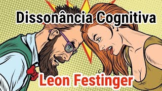 59  Leon Festinger  A dissonância cognitiva e o fanatismo [upl. by Nnair]