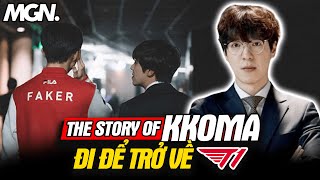 Story Of KkOma  Đi Thật Xa Để Trở Về T1  MGN Esports [upl. by Htur393]