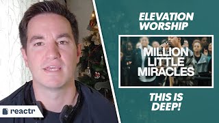 First Time Hearing Million Little Miracles  Elevation Worship amp Maverick City  Christian Reacts [upl. by Chesna]