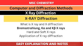 X Ray Diffraction  Bremsstrahlung Kα and Kβ X Rays  Application of X Ray Diffraction MSc [upl. by Acinaj]