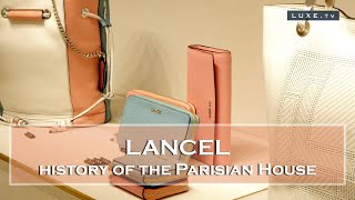 Lancel  A reference in a world of luxury  LUXETV [upl. by Eserehc]