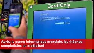 Après la panne informatique mondiale les théories complotistes se multiplient [upl. by Neile725]