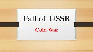 Collapse of USSR Disintegration of Soviet Union [upl. by Duster]