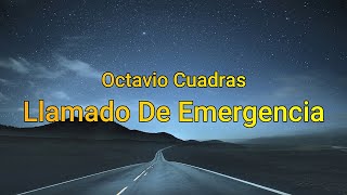 Octavio Cuadras  Llamado De Emergencia letraLyrics [upl. by Weigle]