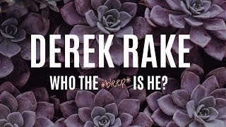 Who Is ☻Derek Rake☻ [upl. by Ahtael]