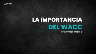 La importancia del WACC [upl. by Aznaed587]