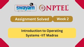 Introduction to Operating Systems Week 2  MPTEL ANSWERS  MYSWAYAM  nptel nptel2024 myswayam [upl. by Nirag997]