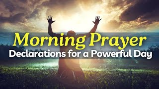 Morning Prayer Declarations for a Powerful Day  True Believer Post [upl. by Aaberg]