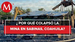 ¡Indignante Mina colapsa en Coahuila y gobierno entregó conseciones sin seguridad [upl. by Keldah]