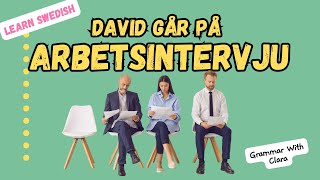 LEARN SWEDISH David går på arbetsintervju [upl. by Vtehsta827]