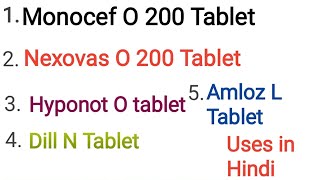 Monocef O 200 Tablet Nexovas O 200 Tablet Hyponot O tablet Dill N Tablet Amloz L tablet uses [upl. by Schroer46]