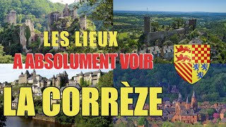 Les lieux à absolument voir  La Corrèze 19 [upl. by Hgieleak]