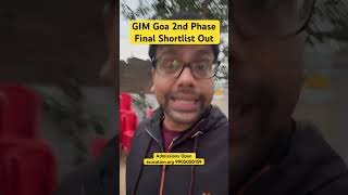 GIM Goa 2nd Phase Final Shortlist Out 202426 [upl. by Thordia]