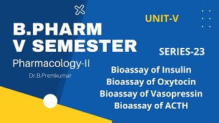 BPHARM5VSEMESTERSERIES23BIOASSAYINSULINOXYTOCINVASOPRESSINACTH [upl. by Vivianne]