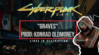 “GR4VES” Konrad OldMoney ftJohnny Gr4ves Full Song Lyric Video [upl. by Noivax]