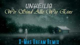 WeihnachtsSpecial Unheilig  Wir Sind Alle Wie Eins XMas Dream Remix 2014 [upl. by Rofotsirk]