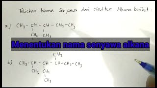 contoh soal menentukan nama senyawa alkana  senyawa alkana  kimia kelas 11  hidrokarbon [upl. by Sybille]