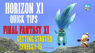 HorizonXI Getting Started levels 115 Quick Tips Guide Final Fantasy XI [upl. by Assili234]