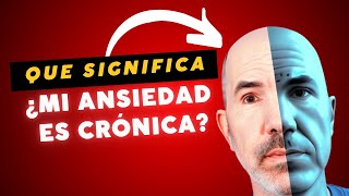 ¿La Ansiedad es Crónica [upl. by Irdua]