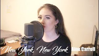 New York New York  Frank Sinatra cover by Aine Carroll [upl. by Amliw886]