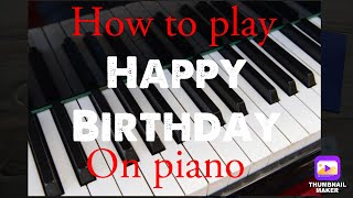 How to play HAPPY BIRTHDAY on the piano SLOW and EASY tutorial [upl. by Niatirb]