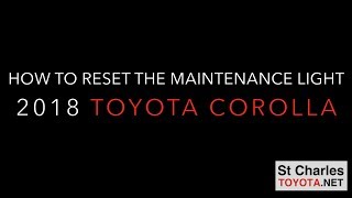 2018 Corolla Maintenance Reset [upl. by Morvin879]