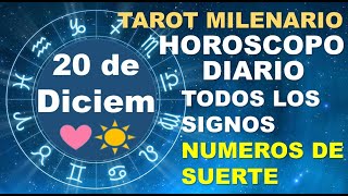 HOROSCOPO DE HOY 20 DICIEMBRE 2023 Y NUMEROS DE LA SUERTE  TAROT MILENARIO [upl. by Teece]