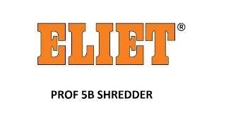 Eliet Prof 5B Shredder [upl. by Bezanson]