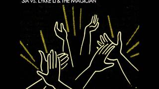 Sia vsLykke Li amp The Magician  Follow Your Hands VIC MashUp [upl. by Auhsohey895]