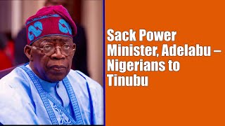 NEWS  Blackout in Northern States Sack Power Minister Adelabu – Nigerians to Tinubu [upl. by Aret]