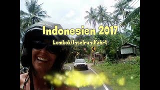 Urlaub auf Lombok  Inselrundfahrt mit dem Roller  Indonesien 2017 [upl. by Annais]