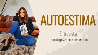 AUTOESTIMA  Psicóloga Maria Elena Badillo [upl. by Spooner]