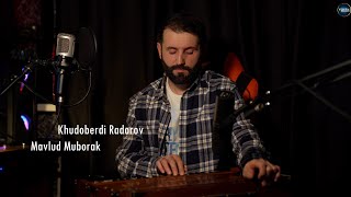 Худоберди Радоров  Мавлуд Муборак  Khudoberdi Radorov  Mavlud Muborak [upl. by Jabez837]