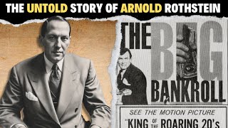 The Untold Story of Arnold Rothstein The Kingpin Who Shaped American Crime [upl. by Kriss]