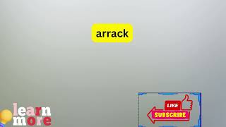 How to Pronounce arrack [upl. by Ecinuahs]