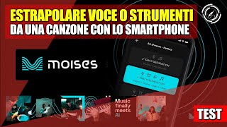 COME ESTRAPOLARE VOCE O STRUMENTI da una canzone con lo smartphone  TUTORIAL MOISES [upl. by Hbaruas]