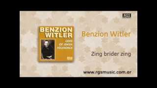 Benzion Witler  Zing brider zing [upl. by Notnroht]