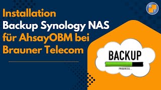 Installation Backup Synology NAS für AhsayOBM bei Brauner Telecom in 4 Minuten erklärt [upl. by Lirrehs]