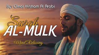 Mind Relaxing amp Beautiful Recitation of Surah Al Mulk By OmarHishamAlArabi  Al Khayyam Tv [upl. by Ainitsirhc759]