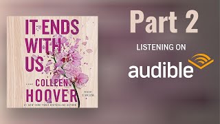 It Ends With Us Full Audiobook Free Colleen Hoover  Part 2 [upl. by Romonda71]