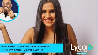 Doni Brasco talks to Nikhita Gandhi  Singer  Interview  Lyca Radio [upl. by Llevol679]