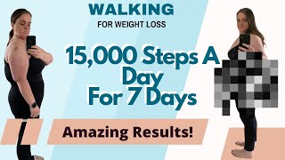 I Walked 15000 Steps a Day for 7 days  THIS IS WHAT HAPPENED  Walking For Weight Loss [upl. by Benoite590]