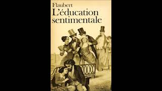 Gustave Flaubert Leducation Sentimentale [upl. by Malilliw611]