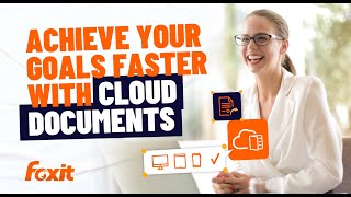 Achieve Your Goals Faster with Cloud Documents  Foxit PDF Editor Suite Tutorial [upl. by Greabe]