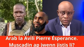 Arab la Avili Pierre Ésperance pou Muscadin Jovenel Moïse ap jwenn jistis li [upl. by Yzeerb]