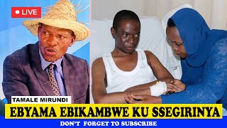 Ebyama Ebikambwe Ku Ssegirinya Muhammad Tamale Mirundi Today Latest [upl. by Klos]