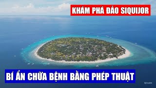 Khám Phá Hòn Đảo Siquijor Bí Ẩn Chữa Bệnh Bằng Phép Thuật [upl. by Cora]