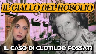 IL GIALLO DEL ROSOLIO IL MISTERIOSO CASO DELLA PIANISTA CLOTILDE FOSSATI  Cronaca Nera Italiana [upl. by Cochrane286]