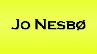 Pronunciation of Jo Nesbo [upl. by Eintroc812]